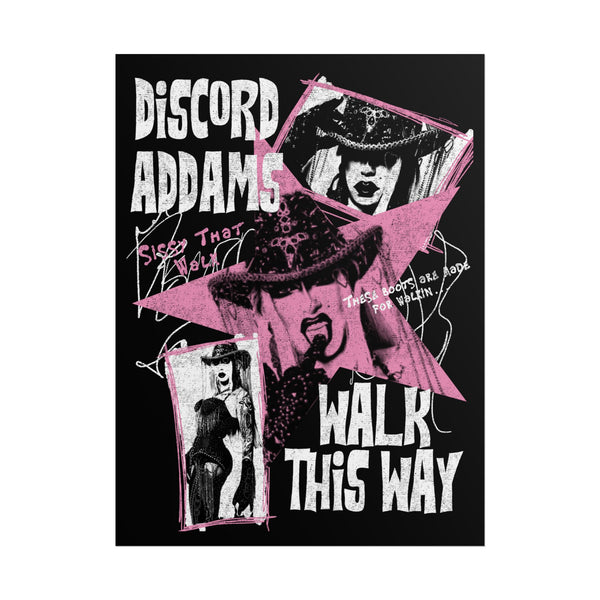Discord Addams - Walk This Way Poster